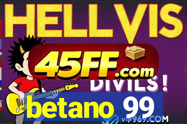 betano 99